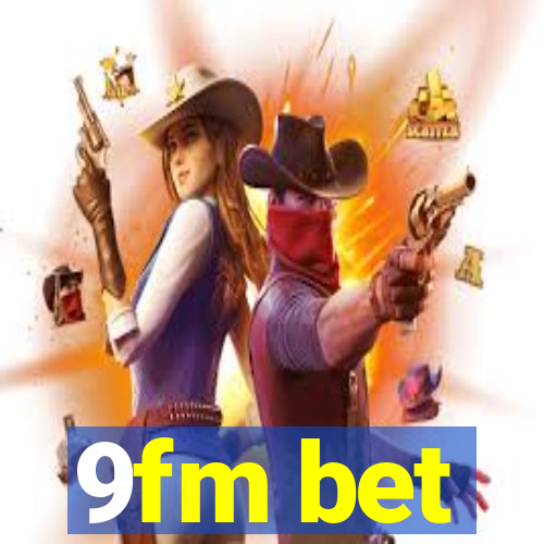 9fm bet